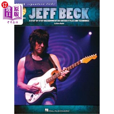 海外直订Jeff Beck - Guitar Signature Licks (Book/Online Audio) 杰夫·贝克:他的吉他风格和技术的逐步分解