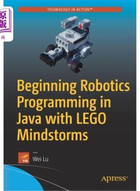 海外直订Beginning Robotics Programming in Java with Lego Mindstorms 用乐高思维开始爪哇机器人编程