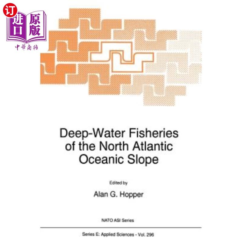 海外直订Deep-Water Fisheries of the North Atlantic Oceanic Slope 北大西洋海洋斜坡的深水渔业