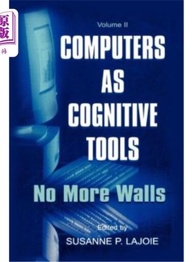 海外直订Computers as Cognitive Tools: Volume II No More Walls 计算机作为认知工具，二卷:不再有墙:理论的改变，范式的