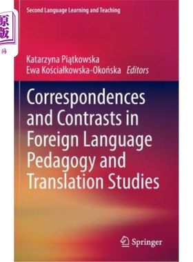 海外直订Correspondences and Contrasts in Foreign Language Pedagogy and Translation Studi 外语教育学与翻译研究中的对