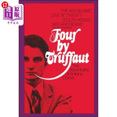 海外直订Four by Truffaut: The Adventures of Antoine Doinel 特鲁法特的《四个：安东尼·多尼尔的冒险》