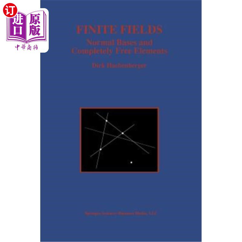 海外直订Finite Fields: Normal Bases and Completely Free Elements 有限域：正规基与完全自由元