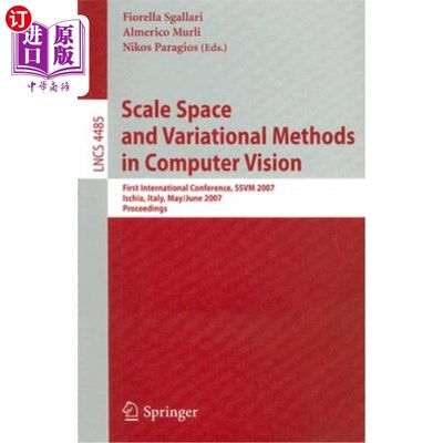 海外直订Scale Space and Variational Methods in Computer Vision: First International Conf 计算机视觉中的尺度空间和变