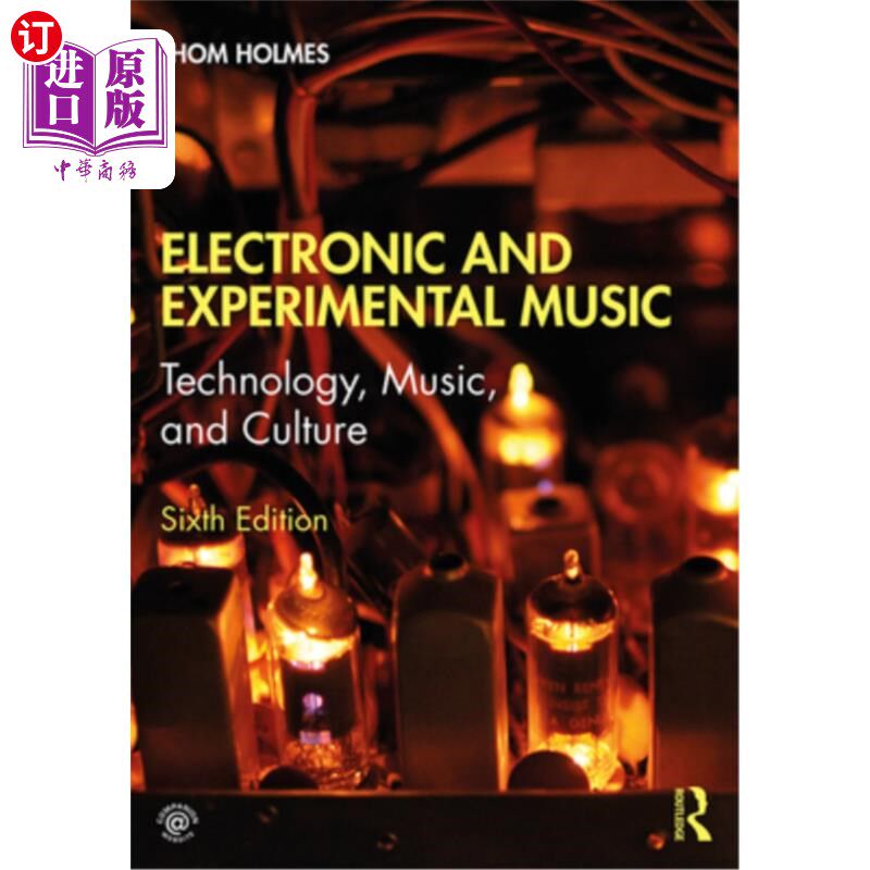 海外直订Electronic and Experimental Music: Technology, Music, and Culture 电子与实验音乐:技术、音乐与文化