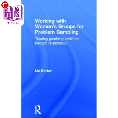 海外直订医药图书Working with Women's Groups for Problem Gambling: Treating gambling addiction th 与妇女团体合作解决