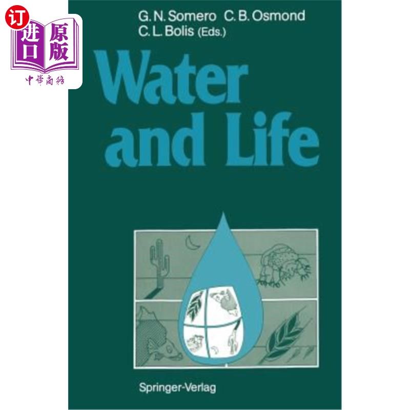 海外直订Water and Life: Comparative Analysis of Water Relationships at the Organismic, C 水与生命:有机体、细胞和分