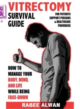 海外直订医药图书Vitrectomy Survival Guide: How to manage your body, mind, and life while face-do 玻璃体切除术生存指