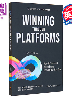 现货 通过平台取胜 如何在每个竞争对手都有平台下取得成功 Winning Through Platforms 英文原版 Ted Moser【中商原版】
