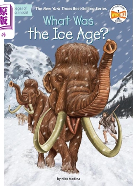 什么是冰河时代 What was the Ice Age 英文原版 儿童科普读本 知识百科图书 进口儿童读物 8-12岁 Who HQ系列【中商原版】