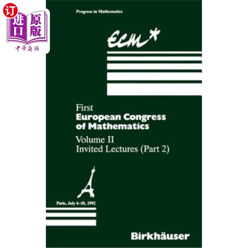 海外直订First European Congress of Mathematics Paris, July 6-10, 1992: Vol. II: Invited  1992年7月6日至10日在巴