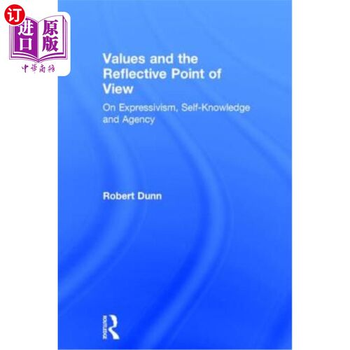 海外直订Values and the Reflective Point of View: On Expressivism, Self-Knowledge and Age 价值观与反思观:论表现主义