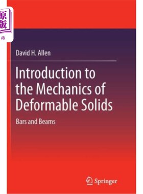 海外直订Introduction to the Mechanics of Deformable Solids: Bars and Beams 可变形固体力学导论：杆和梁