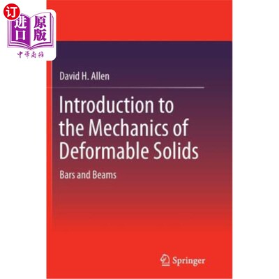 海外直订Introduction to the Mechanics of Deformable Solids: Bars and Beams 可变形固体力学导论：杆和梁