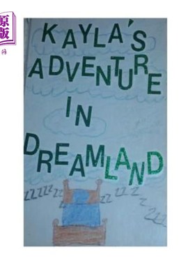海外直订Kayla's Adventure in Dreamland 凯拉的梦境冒险