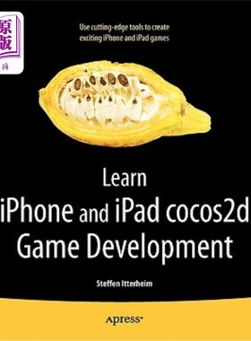 海外直订Learn iPhone and iPad Cocos2d Game Development: The Leading Framework for Buildi 了解iPhone和iPad C