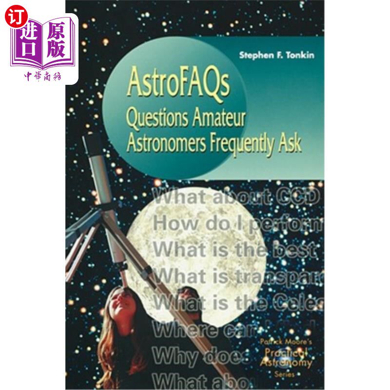 海外直订Astrofaqs: Questions Amateur Astronomers Frequently Ask 天文常见问题解答：业余天文学家经常问的问题