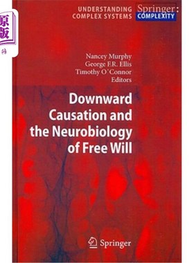 海外直订Downward Causation and the Neurobiology of Free Will 向下因果关系与自由意志的神经生物学