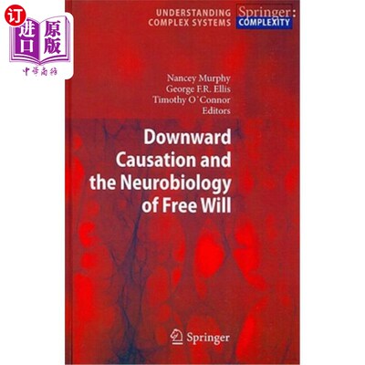 海外直订Downward Causation and the Neurobiology of Free Will 向下因果关系与自由意志的神经生物学