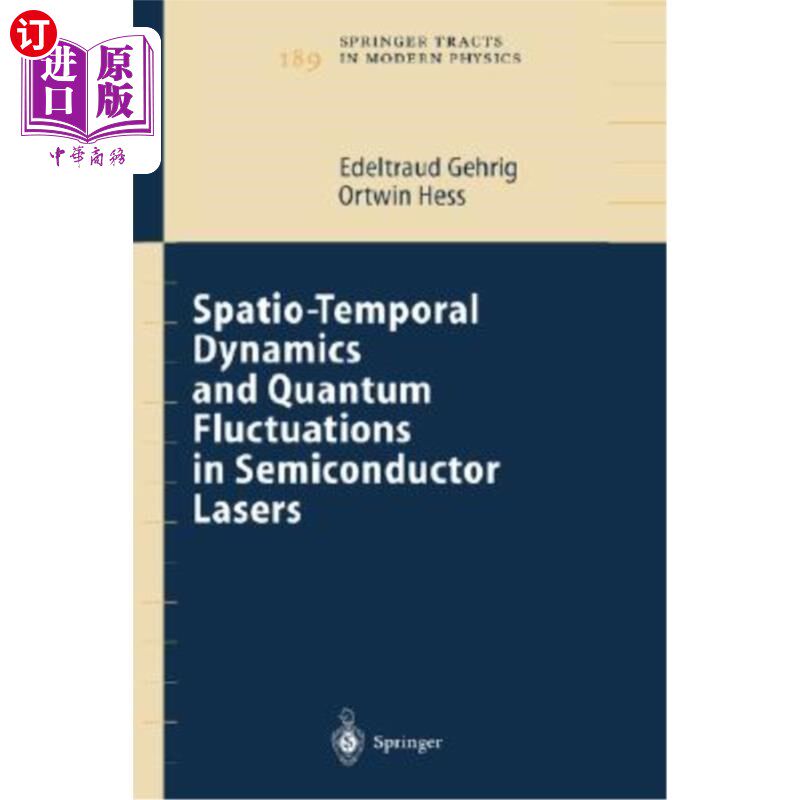 海外直订Spatio-Temporal Dynamics and Quantum Fluctuations in Semiconductor Lasers 半导体激光器的时空动力学与量子涨