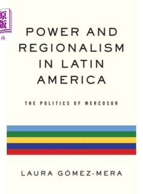 海外直订医药图书Power and Regionalism in Latin America: The Politics of Mercosur 拉丁美洲的权力与地区主义:南方共同