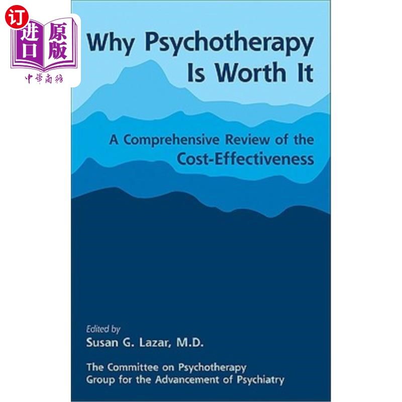 海外直订医药图书Psychotherapy Is Worth It: A Comprehensive Review of Its Cost-Effectiveness 心理治疗是值得的：对其