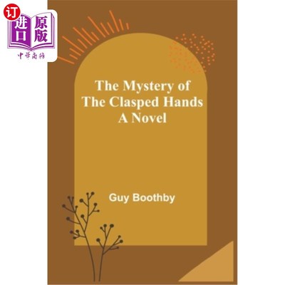 海外直订The Mystery of the Clasped Hands 紧握双手的奥秘
