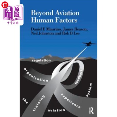 海外直订医药图书Beyond Aviation Human Factors: Safety in High Technology Systems 超越航空人为因素:高科技系统的安全