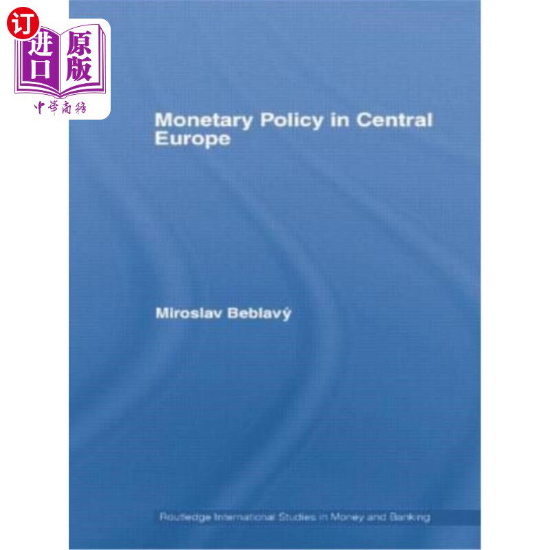 海外直订Monetary Policy in Central Europe 中欧的货币政策