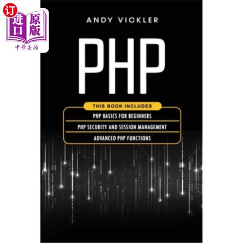 海外直订PHP: This book includes: PHP Basics for Beginners + PHP security and session man PHP:本书包括:P