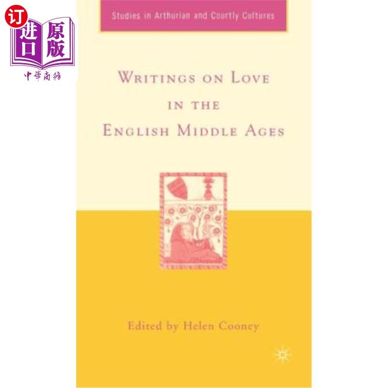 海外直订Writings on Love in the English Middle Ages 英国中世纪关于爱情的著作