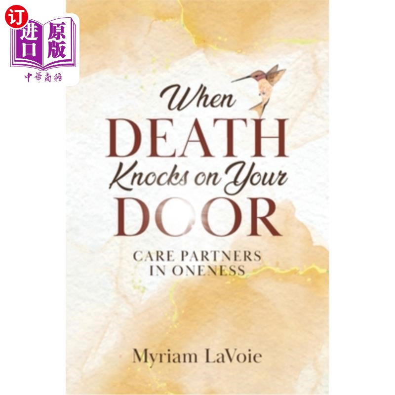 海外直订When Death Knocks on Your Door: Care Partners in Oneness 当死亡敲开你的门:合一中的关爱伙伴