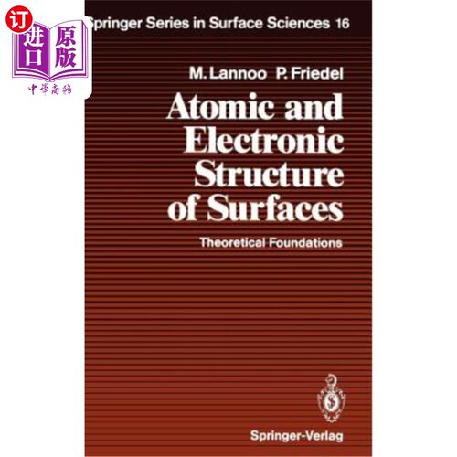 海外直订Atomic and Electronic Structure of Surfaces: Theoretical Foundations 表面的原子和电子结构:理论基础