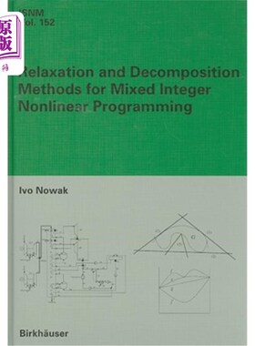 海外直订Relaxation and Decomposition Methods for Mixed Integer Nonlinear Programming 混合整数非线性规划的松弛与分解