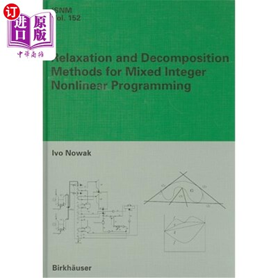 海外直订Relaxation and Decomposition Methods for Mixed Integer Nonlinear Programming 混合整数非线性规划的松弛与分解