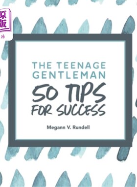 海外直订The Teenage Gentleman: 50 Tips For Success 《少年绅士:成功的50条秘诀