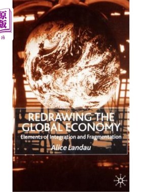 海外直订Redrawing the Global Economy: Elements of Integration and Fragmentation 重绘全球经济:一体化与碎片化的要素