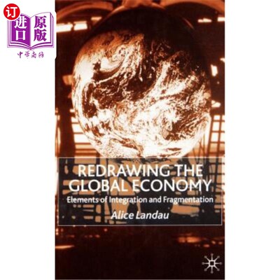 海外直订Redrawing the Global Economy: Elements of Integration and Fragmentation 重绘全球经济:一体化与碎片化的要素