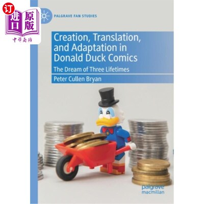 海外直订Creation, Translation, and Adaptation in Donald Duck Comics: The Dream of Three  《唐老鸭漫画:三世之梦》的