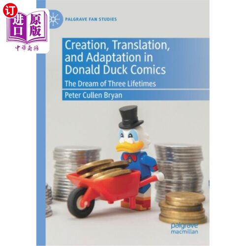 海外直订Creation, Translation, and Adaptation in Donald Duck Comics: The Dream of Three  《唐老鸭漫画:三世之梦》的