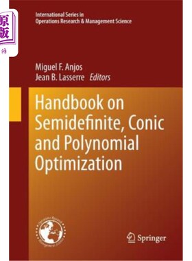 海外直订Handbook on Semidefinite, Conic and Polynomial Optimization 半定、二次和多项式优化手册