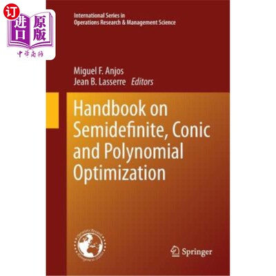 海外直订Handbook on Semidefinite, Conic and Polynomial Optimization 半定、二次和多项式优化手册