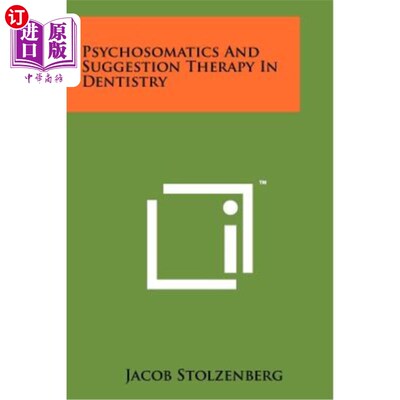 海外直订Psychosomatics and Suggestion Therapy in Dentistry 牙科心身学与暗示疗法