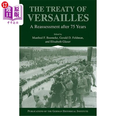 海外直订The Treaty of Versailles: A Reassessment After 75 Years 《凡尔赛条约:75年后的重新评估