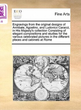 海外直订Engravings from the Original Designs of Annibale, Agostino, and Ludovico Caracci 来自Annibale