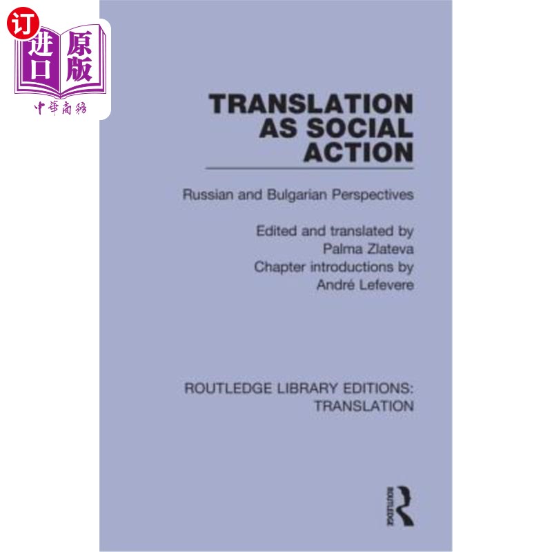 海外直订Translation as Social Action: Russian and Bulgarian Perspectives 翻译作为社会行动:俄罗斯和保加利亚的观点 - 实物图