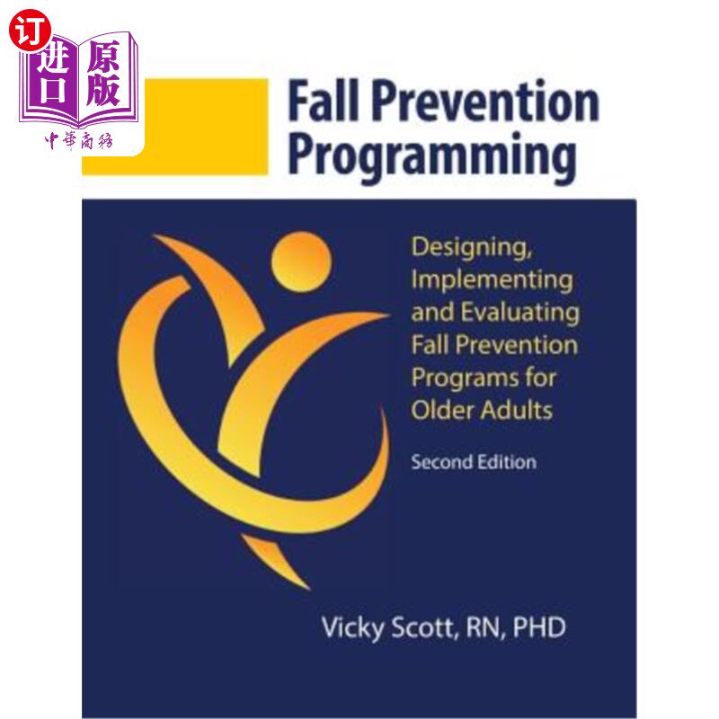 海外直订医药图书Fall Prevention Programming: Designing, Implementing and Evaluating Fall Prevent 防坠落规划：为老年