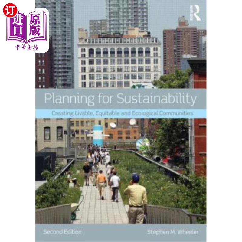 海外直订Planning for Sustainability: Creating Livable, Equitable and Ecological Communit 可持续发展规划:创建宜居、