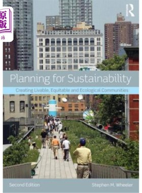 海外直订Planning for Sustainability: Creating Livable, Equitable and Ecological Communit 可持续发展规划:创建宜居、