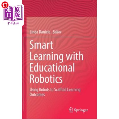 海外直订Smart Learning with Educational Robotics: Using Robots to Scaffold Learning Outc 教育机器人智能学习：使用机